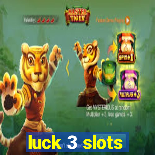 luck 3 slots